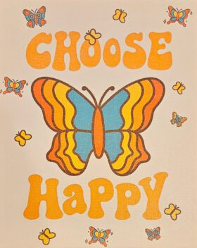 Retro Butterfly Choose Happy Poster